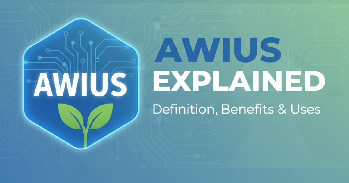 Awius Explained: Definition, Benefits & Uses”