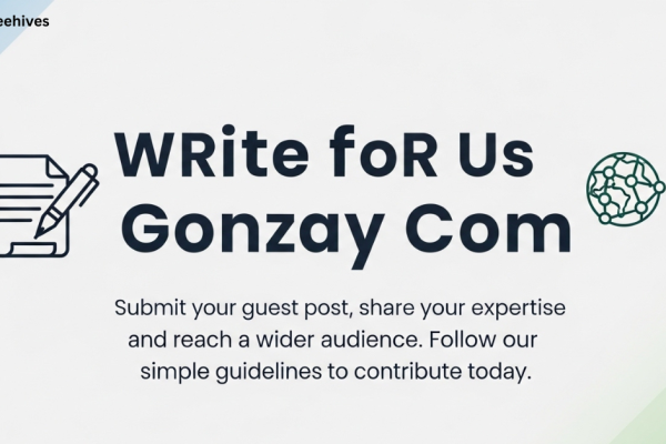 Write for Us Gonzay Com
